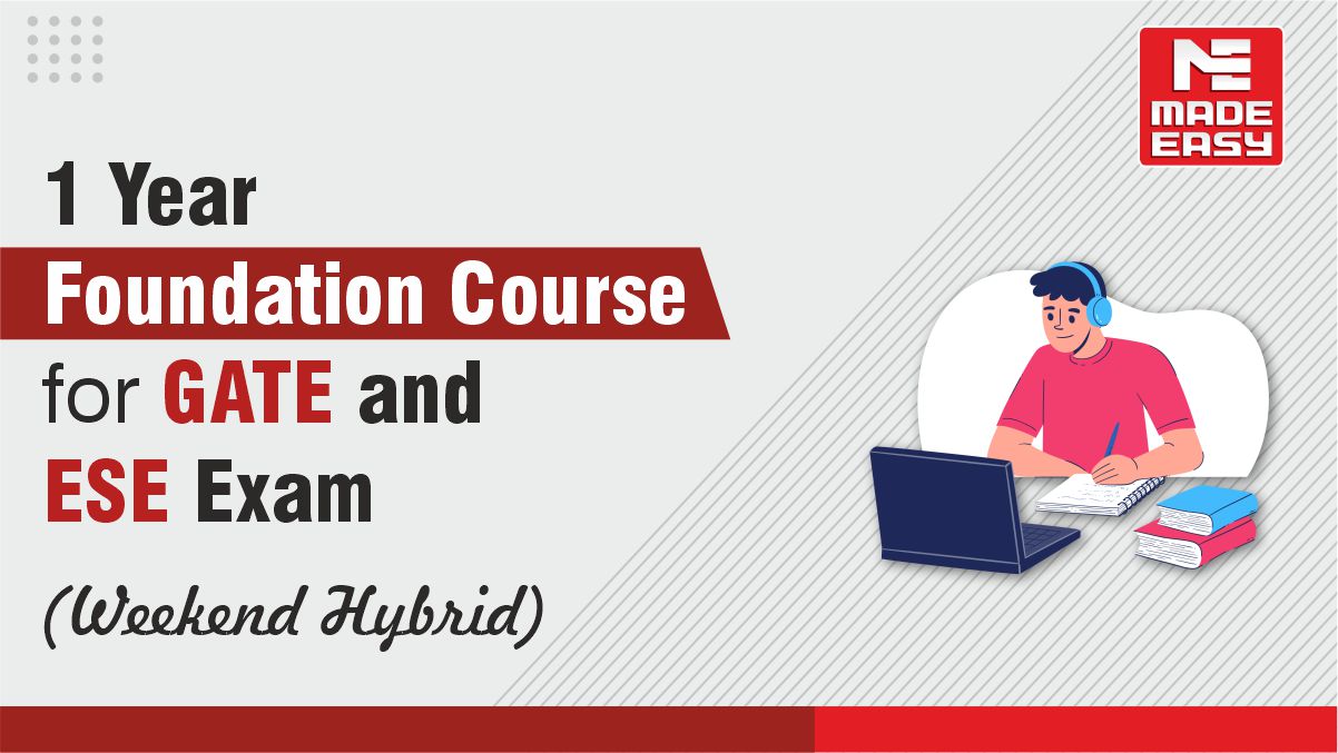 MADE EASY 1 Year Foundation Course for GATE and ESE Exam