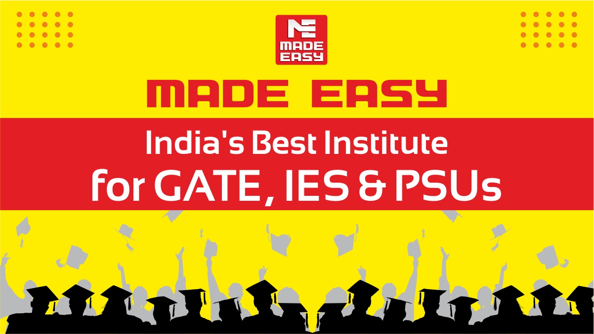 MADE EASY | India's Best Institute for IES, GATE, PSUs & IRMS ...