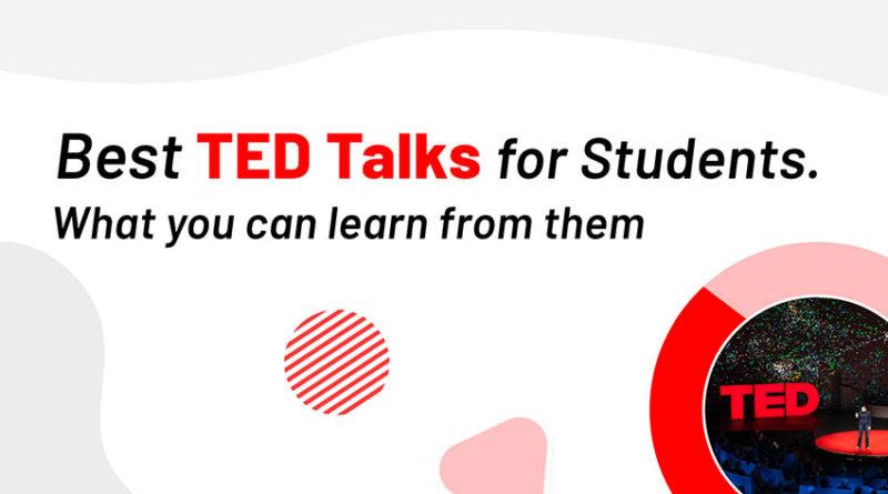 3 Best TED Talks for Students. What you can learn from them