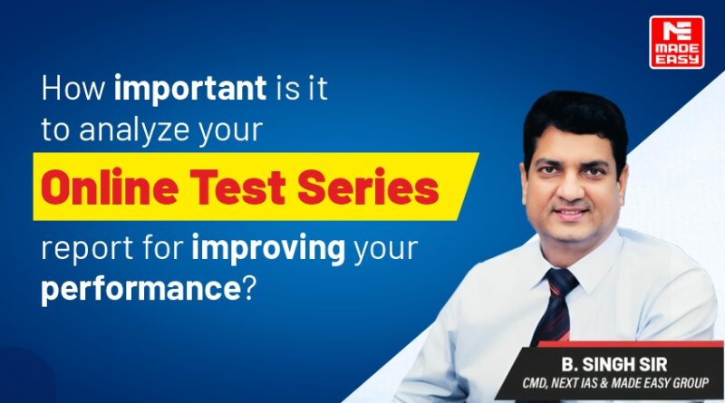 How important is to analyze your Online Test Series report for improving your performance?
