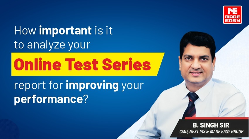 How important is to analyze your Online Test Series report for improving your performance?