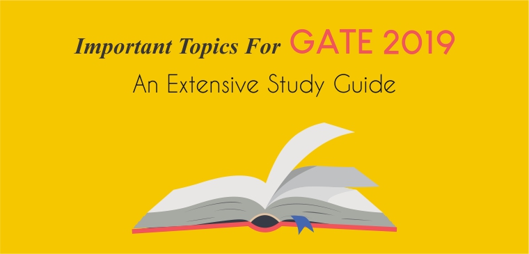 An Extensive Study Guide Important Topics For GATE 2019