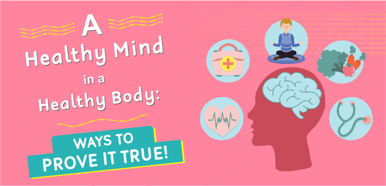 A Healthy Body Leads To A Healthy Mind Healthy Mind Leads To