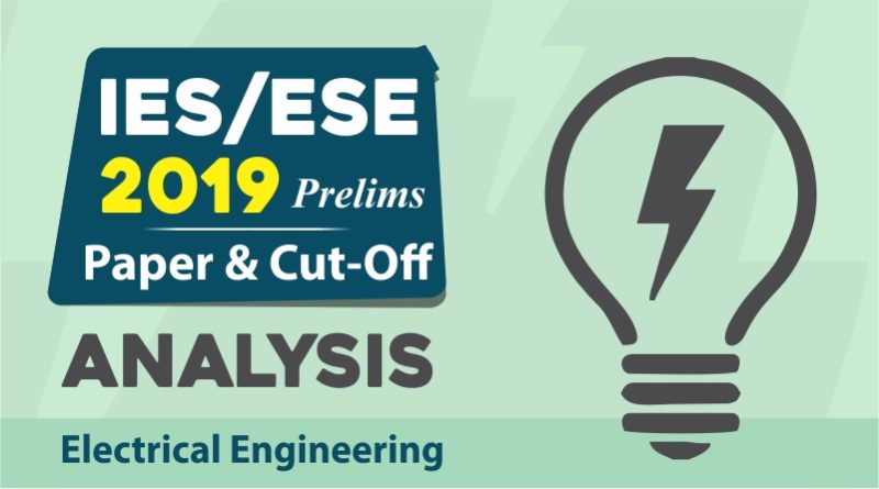 IES/ESE 2019 Prelims PAPER and CUT-OFF Analysis Electrical Engineering