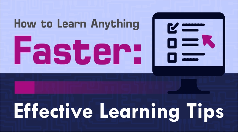 How to Learn Anything Faster: Effective Learning Tips - MADE EASY