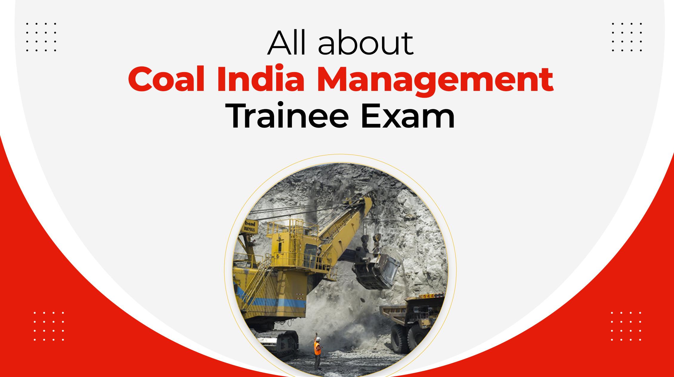 All about Coal India Management Trainee Exam MADE EASY