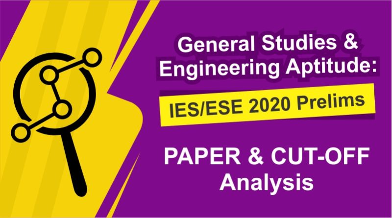 General Studies & Engineering Aptitude: IES/ESE 2020 Prelims