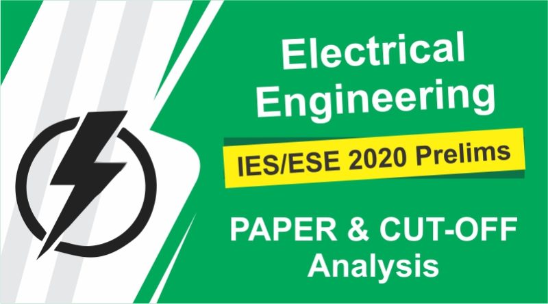 IES/ ESE 2020 Prelims Electrical Engineering paper and Cut-Off Analysis