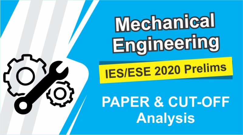 IES/ESE 2020 Prelims Mechanical Engineering Paper and CUT-OFF Analysis