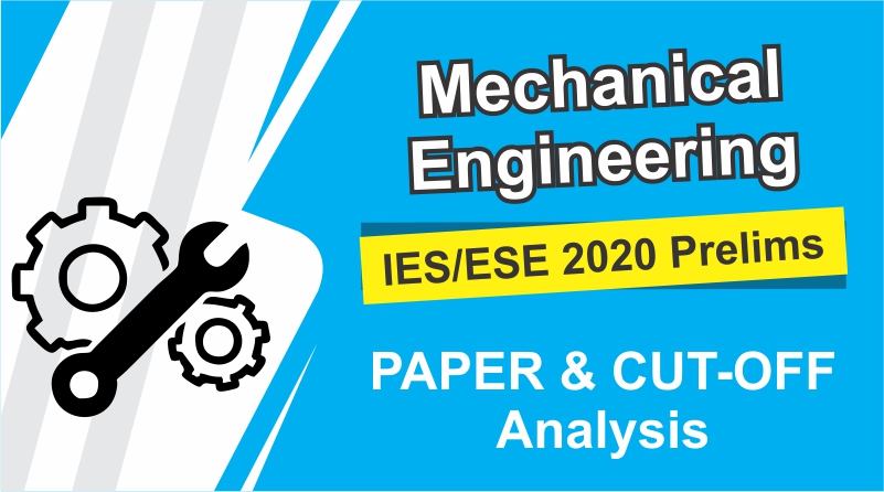 UPSC IES/ESE 2020 Prelims | Mechanical Engineering Paper & CUT-OFF