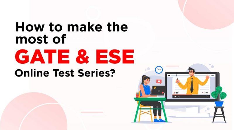 How to make the most of GATE and ESE Online Test Series?