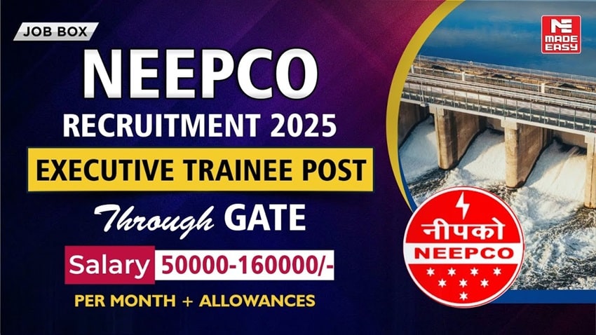 NEEPCO ET Recruitment 2025: Apply for Executive Trainee Posts via GATE
