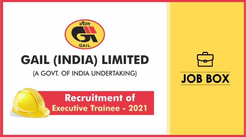 GAIL India Recruitment for Executive Trainee through GATE 2021