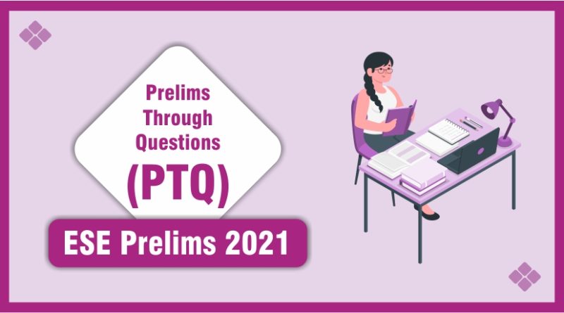 MADE EASY Prelims Through Questions (PTQ) PDF for ESE Prelims 2021