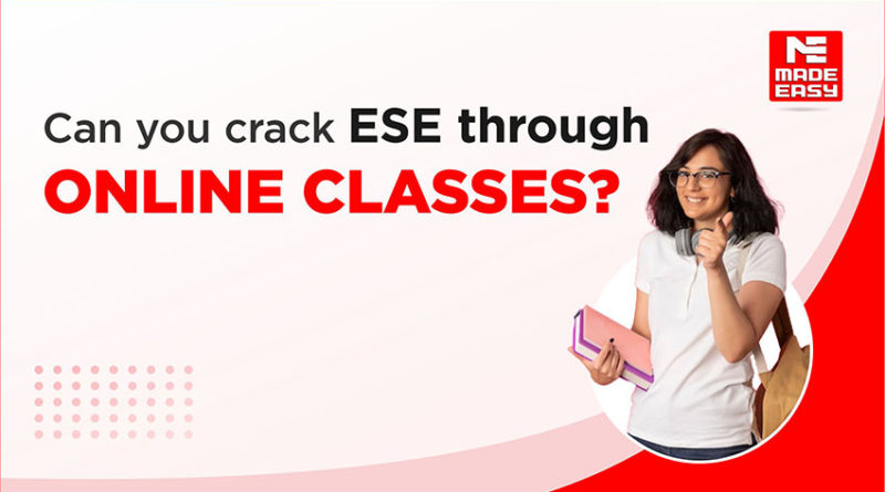 Can you crack ESE through Online Classes?