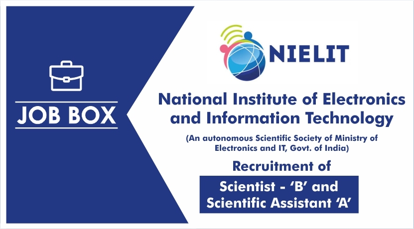 NIELIT Recruitment for Scientist-B and Scientific Assistant-A