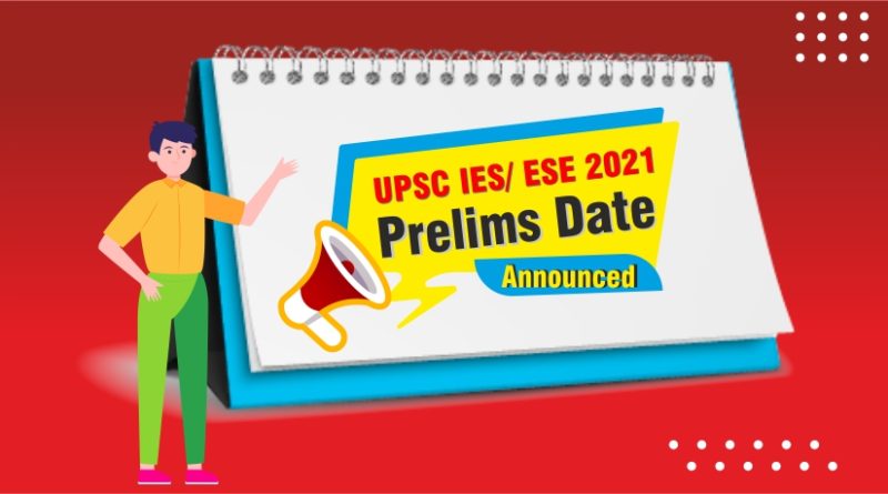 UPSC IES/ ESE Prelims 2021 Date Announced