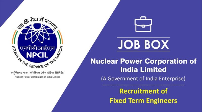 NPCIL Recruitment 2021 for Fixed Term Engineers | Engineering Jobs