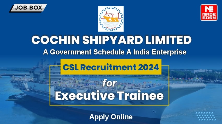 CSL Recruitment 2024 for Executive Trainee