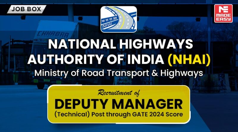 NHAI Recruitment of Deputy Manager (Technical) Post through GATE 2024 Score