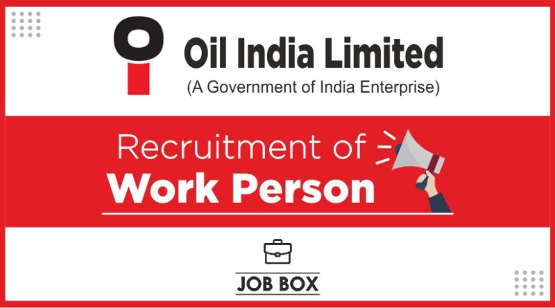 Oil India Limited Recruitment 2021 for Work Person