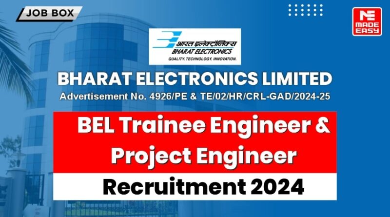 BEL Trainee Engineer and Project Engineer Recruitment 2024