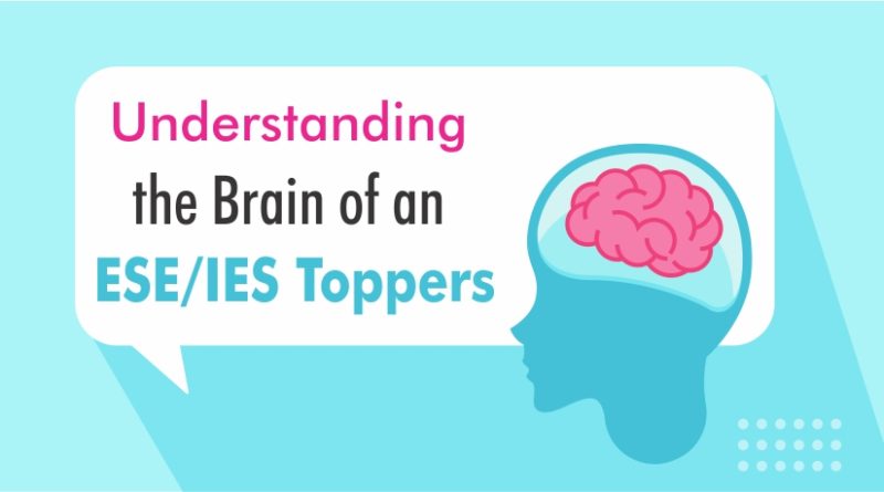 Understanding the Brain of an ESE/IES Topper