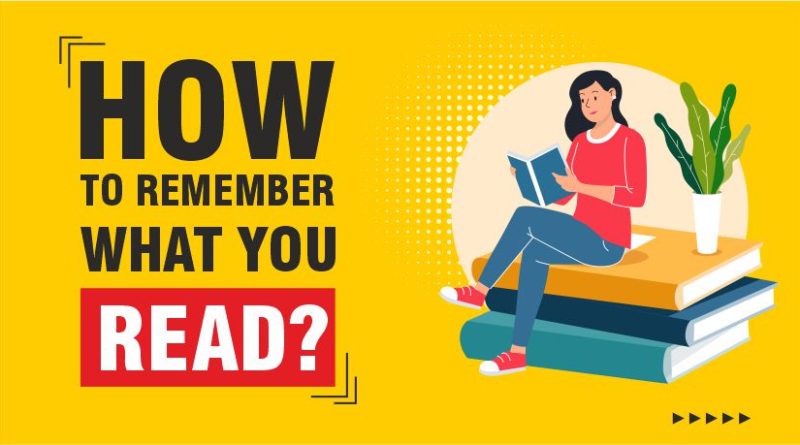 How To Remember What You Read For Exams? - Made Easy Blog