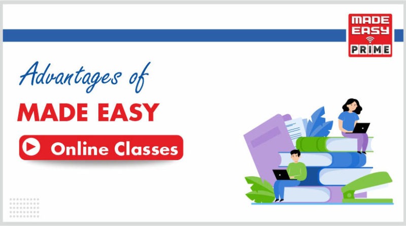 Advantages of MADE EASY Online Classes
