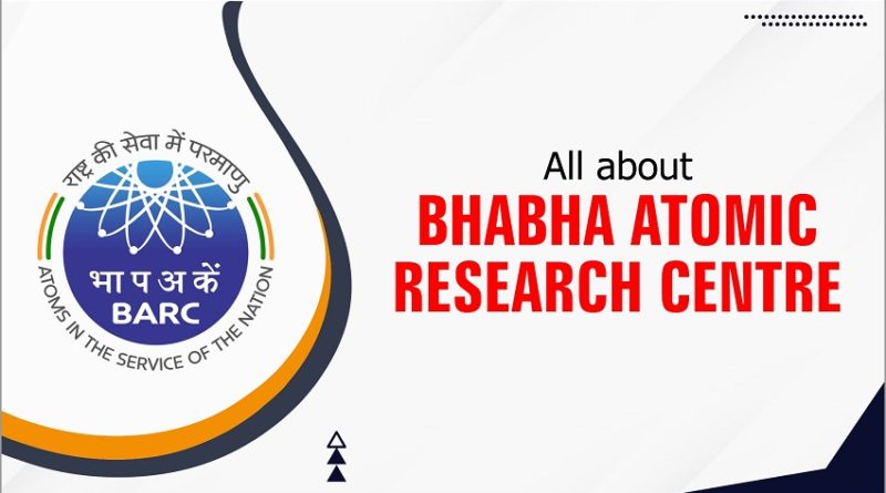 BARC Career: All About Bhabha Atomic Research Centre