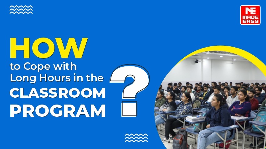 How to cope up with Long hours of Classroom Program