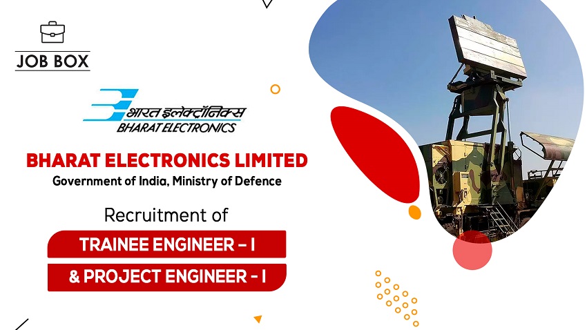BEL Recruitment 2022 for Trainee Engineer-1 and Project Engineer-1