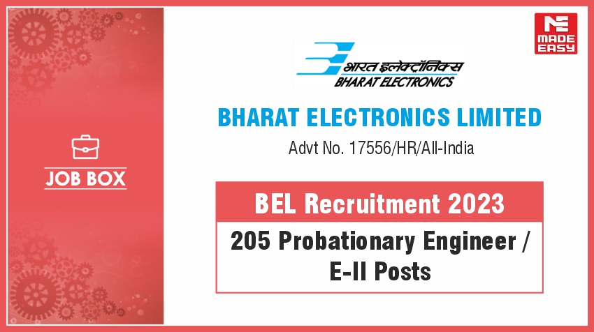BEL Recruitment 2023: Apply for 205 Probationary Engineer / E-II Posts