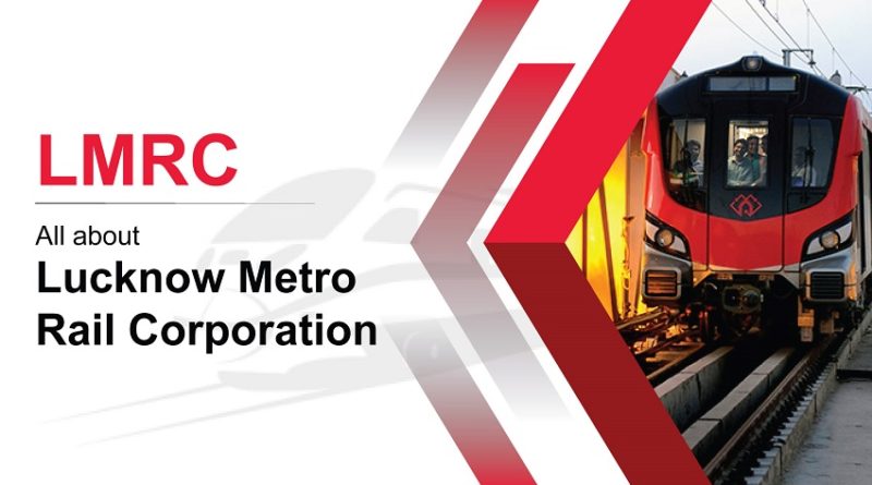 All about Lucknow Metro Rail Corporation