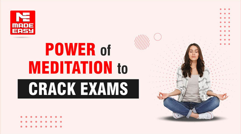 POWER OF MEDITATION TO CRACK EXAMS
