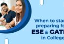 When to start preparing for ESE & GATE in College