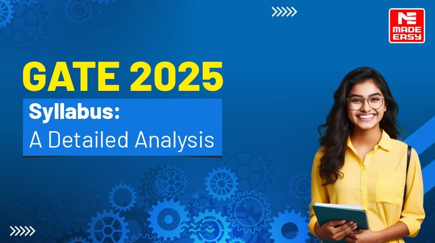 GATE 2025 Syllabus: A Detailed Analysis - MADE EASY