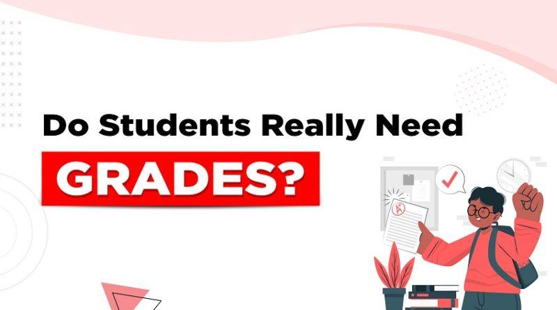 Do Students Really Need Grades?