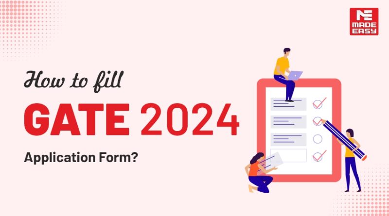 How to fill GATE 2024 Application Form?