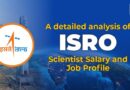 A detailed analysis of ISRO Scientist Salary and Job Profile