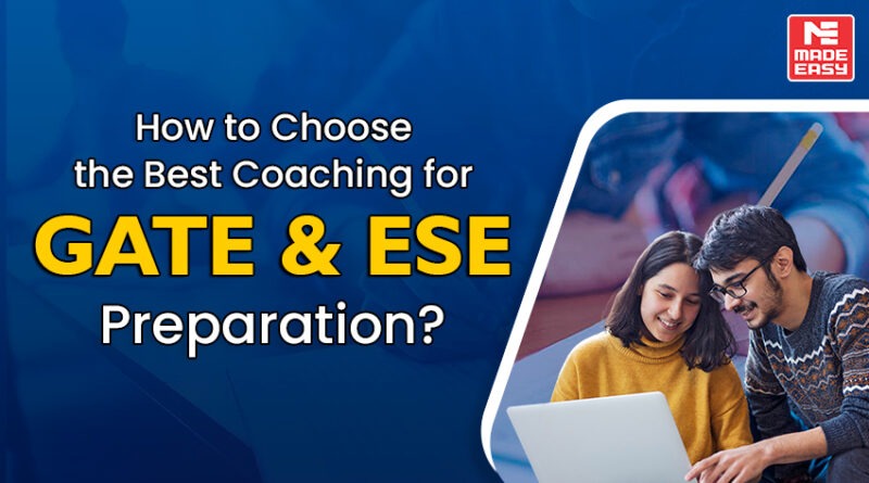 How to Choose the Best Coaching Institute for GATE & ESE?