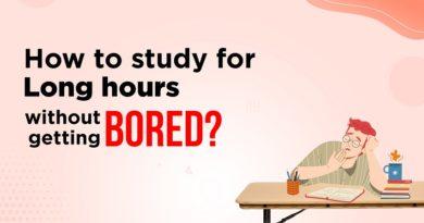 How to study for long hours without getting bored?