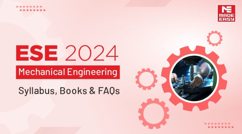 IES/ESE 2024 Exam Mechanical Syllabus