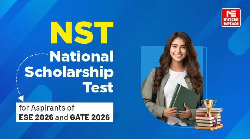 National Scholarship Test (NST) for Aspirants of ESE 2026 and GATE 2026