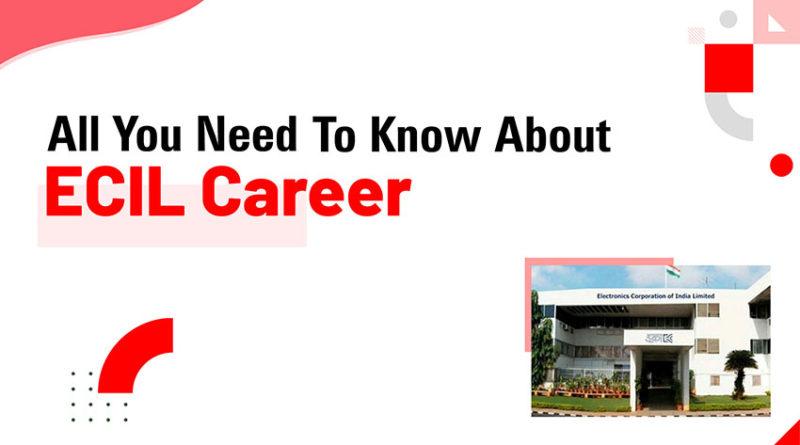 All you need to know about ECIL Career