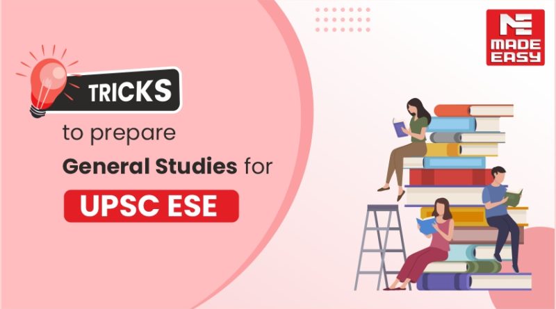 Tricks to prepare General Studies for UPSC ESE