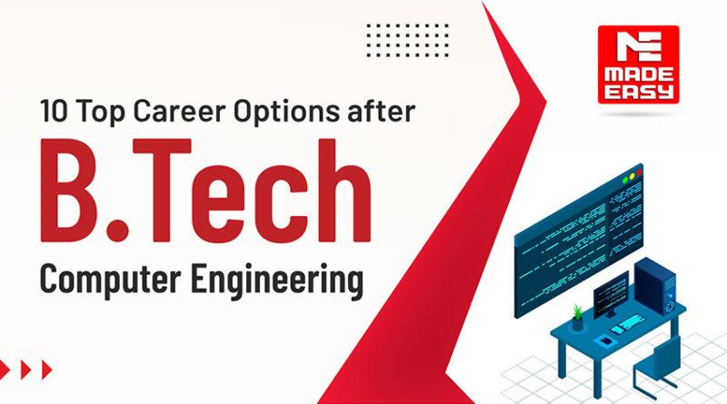 10 Top Career Options after B.tech Computer Engineering