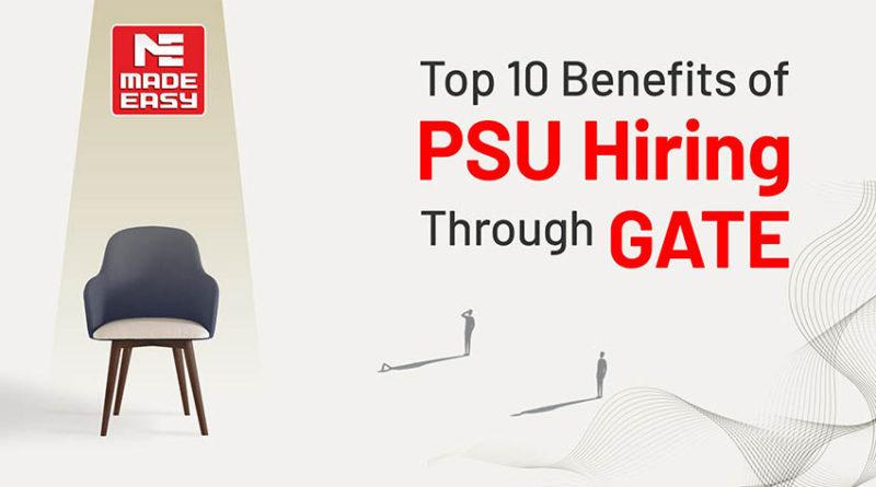 Top 10 Benefits of PSU Hiring Through GATE