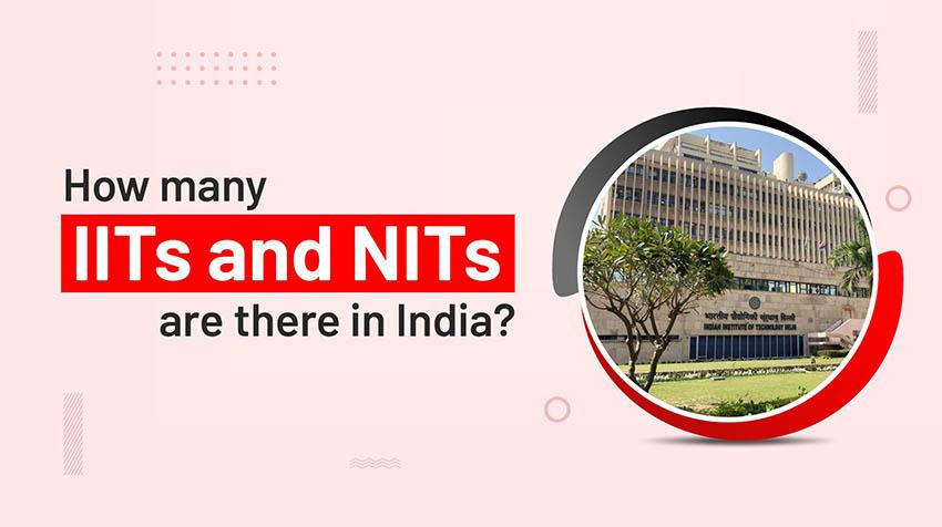 how-many-iits-and-nits-are-there-in-india