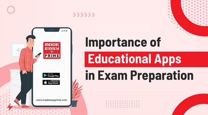 Importance of Educational Apps in Exam Preparation